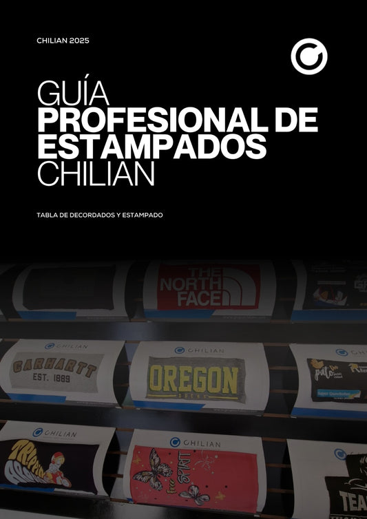 GUÍA PROFESIONAL DE ESTAMPADO - CHILIAN 2025 -